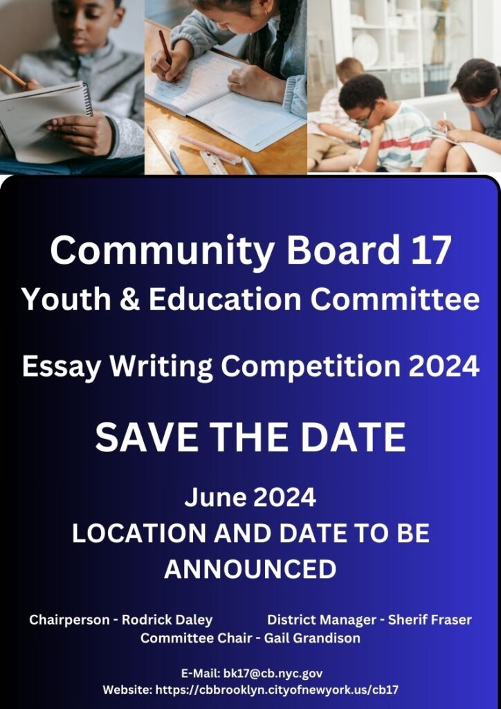 Community Board 17 Youth & Education Committee Essay Writing Competition 2024 SAVE THE DATE